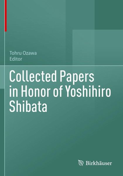 Collected Papers in Honor of Yoshihiro Shibata Collected Papers in Honor of Yoshihiro Shibata