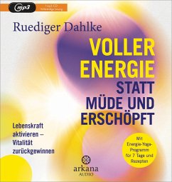 Voller Energie statt müde und erschöpft - Dahlke, Ruediger