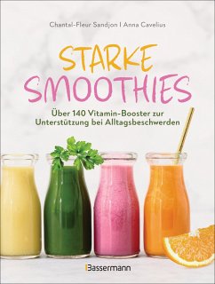 Starke Smoothies - Sandjon, Chantal-Fleur;Cavelius, Anna