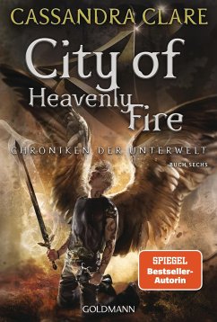 City of Heavenly Fire / Chroniken der Unterwelt Bd.6 - Clare, Cassandra