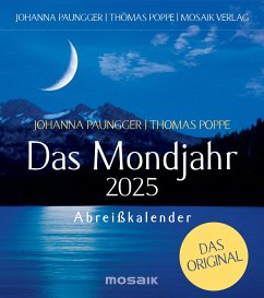 Das Mondjahr 2025 - Abreißkalender - Paungger, Johanna;Poppe, Thomas