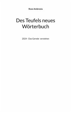 Des Teufels neues Wörterbuch - Ambrosia, Rose