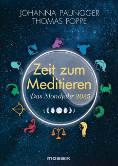 Das Mondjahr 2025 - Zeit zum Meditieren - Poppe, Thomas;Paungger, Johanna