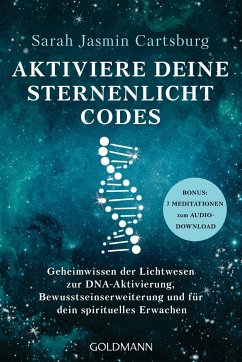 Aktiviere deine Sternenlicht-Codes - Cartsburg, Sarah Jasmin