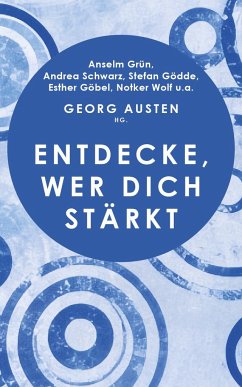 Entdecke, wer dich stärkt - Georg Austen