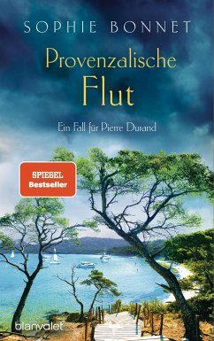 Provenzalische Flut / Pierre Durand Bd.10 - Bonnet, Sophie