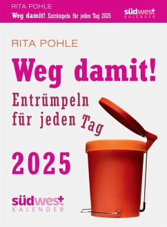 Weg damit! 2025 - Entrümpeln für jeden Tag - Tagesabreißkalender zum Aufstellen oder Aufhängen - Pohle, Rita