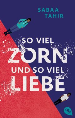 So viel Zorn und so viel Liebe - Tahir, Sabaa