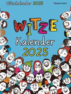 Witzekalender 2025. Der beliebte Abreißkalender - Jetzt 30% lustiger!