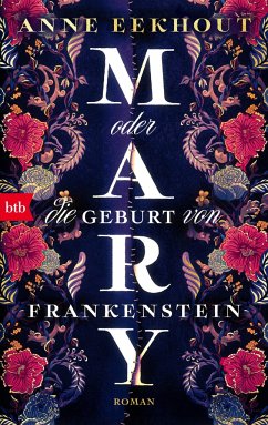 Mary oder die Geburt von Frankenstein - Eekhout, Anne