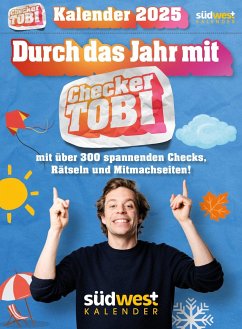 Checker Tobi 2025: Tagesabreißkalender mit über 300 spannenden Checks zum Aufstellen oder Aufhängen - Eisenbeiß, Gregor;Checker Tobi