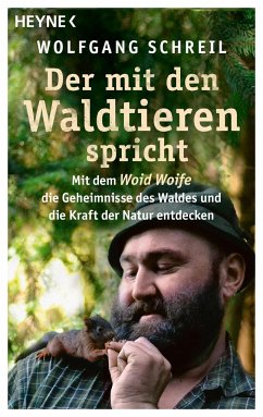 Der mit den Waldtieren spricht - Schreil, Wolfgang;Linder, Leo G.