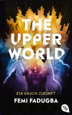 Ein Hauch Zukunft / The Upper World Bd.1