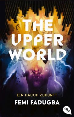Ein Hauch Zukunft / The Upper World Bd.1 - Fadugba, Femi