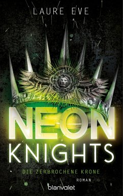 Die zerbrochene Krone / Neon Knights Bd.2 - Eve, Laure