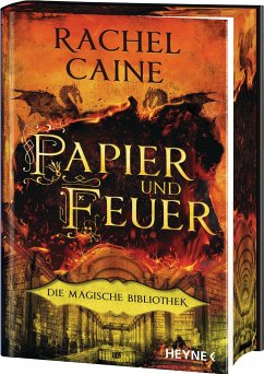 Papier und Feuer / Die Magische Bibliothek Bd.2 - Caine, Rachel