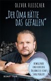 "Der Oma hätte das gefallen"