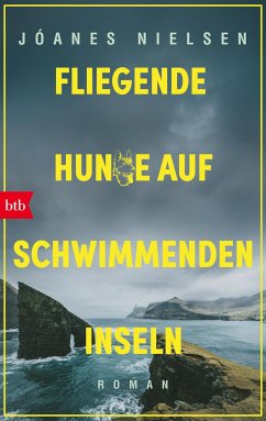 Fliegende Hunde auf schwimmenden Inseln - Nielsen, Jóanes