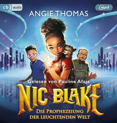 Nic Blake - Die Prophezeiung der leuchtenden Welt - Thomas, Angie
