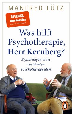 Was hilft Psychotherapie, Herr Kernberg? - Lütz, Manfred