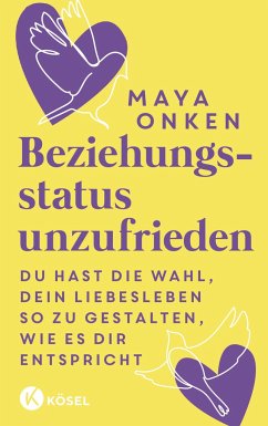 Beziehungsstatus unzufrieden - Onken, Maya