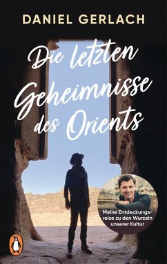 Die letzten Geheimnisse des Orients - Gerlach, Daniel