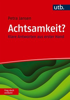 Achtsamkeit? Frag doch einfach! - Jansen, Petra