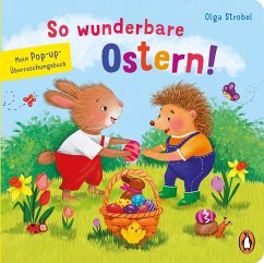 So wunderbare Ostern! - Mein Pop-up-Überraschungsbuch - Strobel, Olga
