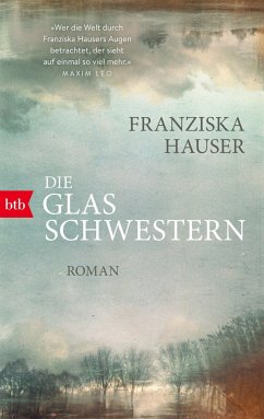 Die Glasschwestern - Hauser, Franziska