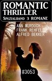 Romantic Thriller Spezialband 3053 - 3 Romane (eBook, ePUB)