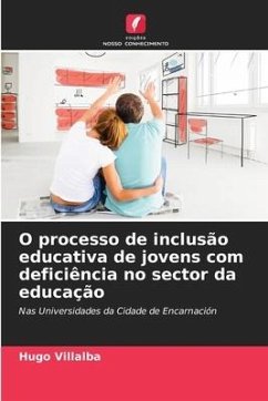 O processo de inclusão educativa de jovens com deficiência no sector da educação - Villalba, Hugo