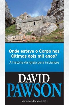 ONDE ESTEVE O CORPO NOS ÚLTIMOS DOIS MIL ANOS? - Pawson, David