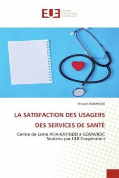 LA SATISFACTION DES USAGERS DES SERVICES DE SANTÉ - RURAHOZE, Vincent