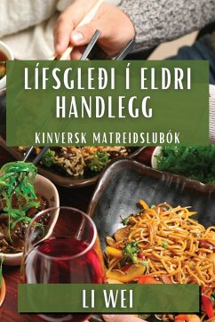 Lífsgleði í Eldri Handlegg - Wei, Li