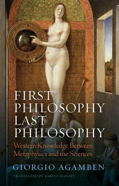 First Philosophy Last Philosophy - Agamben, Giorgio