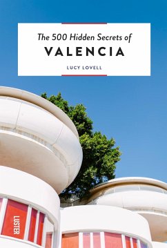 The 500 Hidden Secrets of Valencia - Lovell, Lucy