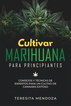 Cultivar Marihuana para Principiantes - Mendoza, Teresita