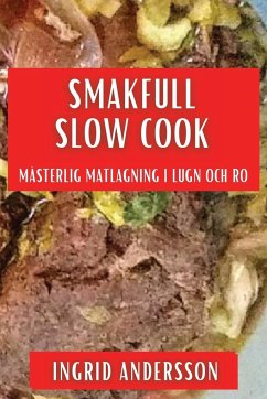 Smakfull Slow Cook - Andersson, Ingrid
