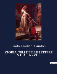 STORIA DELLE BELLE LETTERE IN ITALIA - VOLI - Giudici, Paolo Emiliani