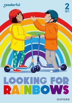 Readerful Rise: Oxford Reading Level 4: Looking for Rainbows - Longstaff, Abie; Hunt, Jilly