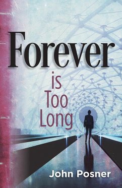 Forever is Too Long - Posner, John