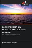 LA NEUROFISICA E IL MODELLO MENTALE "PED" (MMPED)