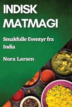 Indisk Matmagi - Larsen, Nora Indisk Matmagi - Larsen, Nora