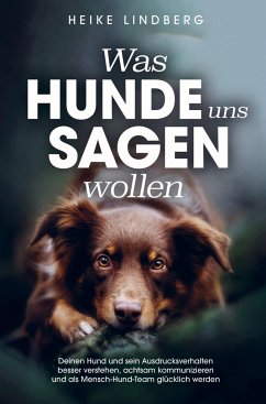 Was Hunde uns sagen wollen - Lindberg, Heike