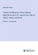 Travels Into Bokhara; In Three Volumes,... - Bild 1