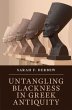 Untangling Blackness in Greek Antiquity - Bild 1