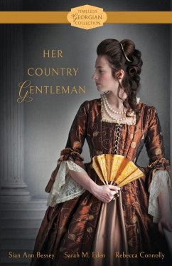 Her Country Gentleman - Bessey, Sian Ann; Connolly, Rebecca; Eden, Sarah M.