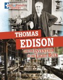 Thomas Edison and the Invention of the Light Bulb
