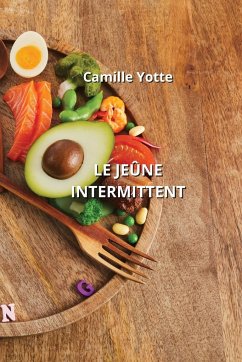 Le Jeûne Intermittent - Yotte, Camille