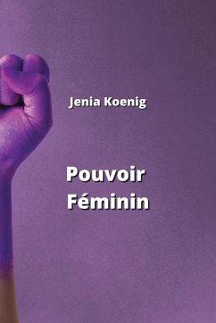 Pouvoir Féminin - Koenig, Jenia